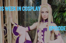 This Week in cosplay Episode 17